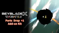 BEYBLADE X EVOBATTLE PART Drop +1 EXPANSION KIT 1