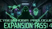 Cyberphobia: Prologue - Expansion Pass 14 1
