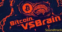 Bitcoin VS Brain - Soundtrack 1
