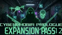 Cyberphobia: Prologue - Expansion Pass 12 1
