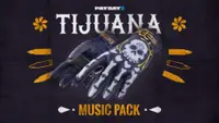PAYDAY 2: Tijuana Music Pack 4