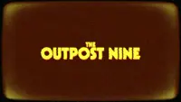 The Outpost Nine: Episode 1 2