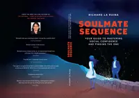 Super Seducer 2 - Book: Soulmate Sequence, Your Guide to Social Confidence and Finding the One 1