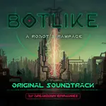 Botlike - a robot's rampage - Soundtrack 1
