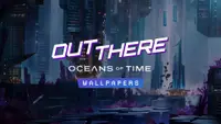 Out There: Oceans of Time - Wallpapers 1