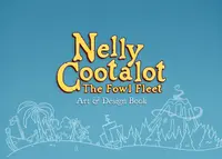Nelly Cootalot: The Fowl Fleet - Artbook Deluxe 1