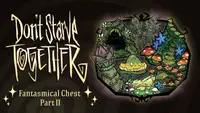 Don't Starve Together: Fantasmical Chest, Part II 1