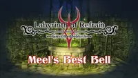 Labyrinth of Refrain: Coven of Dusk - Meel's Best Bell 1