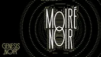 Genesis Noir: Moiré Noir 1