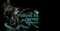 Forgive Me Father Soundtrack 1