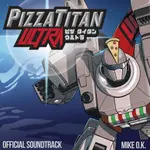 Pizza Titan Ultra Official Soundtrack 1