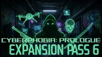 Cyberphobia: Prologue - Expansion Pass 6 Collector's 1