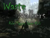 WASTE Walkers Role Playing Game DLC Complete 1