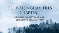 The Walsingham Files: Chapter 1 OST + Directors Commentary Deluxe 1