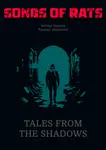 Songs of Rats - Tales from the Shadows 1