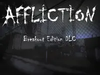 Affliction Breakout Edition DLC Complete 1