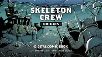 Skeleton Crew - Origins Digital Comic 1